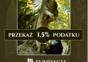 Przekaż 1,5% podatku na Fundację Stare Powązki